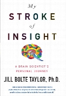 My stroke of insight : a brain scientist's personal journey