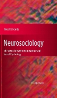 Neurosociology : the nexus between neuroscience and social psychology