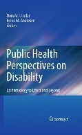 Public health perspectives on disability : epidemiology to ethics and beyond
