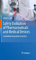 Safety Evaluation of Pharmaceuticals and Medical Devices : International Regulatory Guidelines
