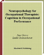 Neuropsychology for occupational therapists : cognition in occupational performance