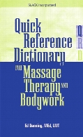 Quick reference dictionary for massage therapy and bodywork