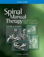 Spinal manual therapy : an introduction to soft tissue mobilization, spinal manipulation, therapeutic and home exercises