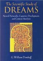 The scientific study of dreams : neural networks, cognitive development, and content analysis