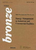 IEEE recommended practice for energy management in industrial and commercial facilities