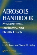 Aerosols handbook : measurement, dosimetry, and health effects