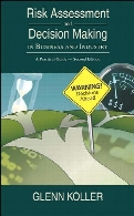 Risk assessment and decision making in business and industry : a practical guide 2nd ed