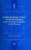 Traditional rating of noise versus physiological costs of sound exposures to the hearing