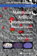 Mammalian artificial chromosomes : methods and protocols