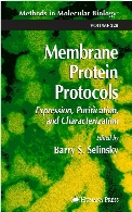 Membrane protein protocols : expression, purification, and characterization