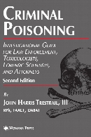 Criminal poisoning : investigational guide for law enforcement, toxicologists, forensic scientists, and attorneys: 2nd