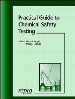 Practical guide to chemical safety testing : regulatory consequences : chemicals, food packaging and medical devices