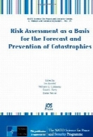 Risk Assessment as a Basis for the Forecast and Prevention of Catastrophies.