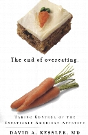 The end of overeating : taking control of the insatiable American appetite