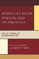 Demystify math, science, and technology : creativity, innovation, and problem solving