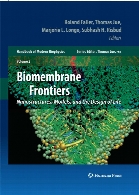 Biomembrane frontiers : nanostructures, models, and the design of life. Volume 2