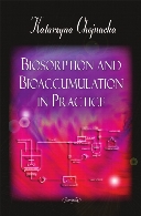 Biosorption and bioaccumulation in practice