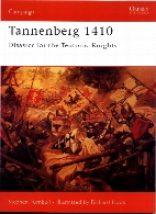 Tannenberg 1410 : disaster for the Teutonic Knights