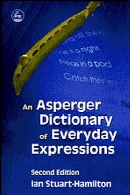 An Asperger dictionary of everyday expressions, 2ed.