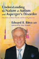 Understanding the nature of autism and Asperger’s disorder : forty years of clinical practice and pioneering research