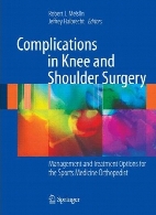 Complications in knee and shoulder surgery : management and treatment options for the sports medicine orthopedist