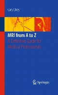 MRI from A to Z : a definitive guide for medical professionals,2nd ed.