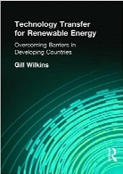 Technology transfer for renewable energy : overcoming barriers in developing countries