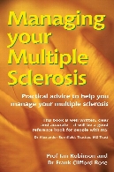 Managing your multiple sclerosis : practical advice to help you manage your multiple sclerosis