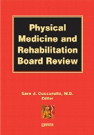 Physical medicine and rehabilitation board review