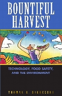 Bountiful harvest : technology, food safety, and the environment