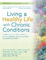 Living a healthy life with chronic conditions : self-management of heart disease, arthritis, diabetes, asthma, bronchitis, emphysema & others,3rd ed.