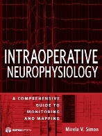 Intraoperative clinical neurophysiology : a comprehensive guide to monitoring and mapping