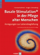 Basale Stimulation in der Pflege alter Menschen : Anregungen zur Lebensbegleitung