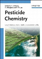 Pesticide chemistry : crop protection, public health, environmental safety