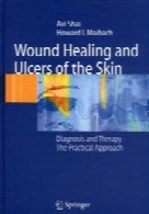 Wound healing and ulcers of the skin : diagnosis and therapy - the practical approach