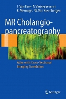 MR Cholangiopancreatography : Atlas with Cross-Sectional Imaging Correlation.