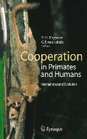 Cooperation in primates and humans : mechanisms and evolution