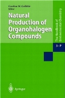 Anthropogenic compounds. Pt. P The handbook of environmental chemistry /Natural production of organohalogen compounds