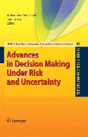 Advances in decision making under risk and uncertainty