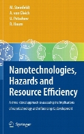 Nanotechnologies, Hazards and Resource Efficiency : a Three-tiered Approach to Assessing the Implications of Nanotechnology and Influencing Its Development.