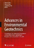 Advances in environmental geotechnics : proceedings of the International Symposium on Geoenvironmental Engineering in Hangzhou, China, September 8-10, 2009