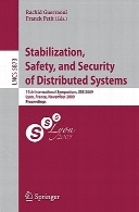 Stabilization, safety, and security of distributed systems : 11th international symposium, SSS 2009, Lyon, France, November 3-6, 2009 : proceedings