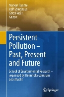 Persistent Pollution Past, Present and Future.