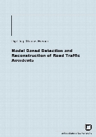 Model based detection and reconstruction of road traffic accidents