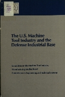 The U.S. machine tool industry and the defense industrial base