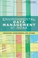 Environmental data management at NOAA : archiving, stewardship, and access