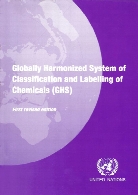 Globally Harmonized System of Classification and Labelling of Chemicals (GHS). 1st rev. ed