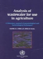 Analysis of wastewater for use in agriculture : a laboratory manual of parasitological and bacteriological techniques