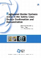 Engineered barrier systems (EBS) in the safety case : design confirmation and demonstration; workshop proceedings Tokyo, Japan, 12-15 september 2006