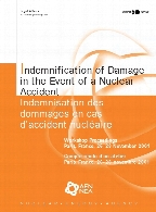 Indemnification of damage in the event of a nuclear accident : workshop proceedings, Paris, France, 26-28 November 2001 = Indemnisation des dommages en cas d'accident nucléaire.
